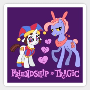 Friendship is Tragic Magnet